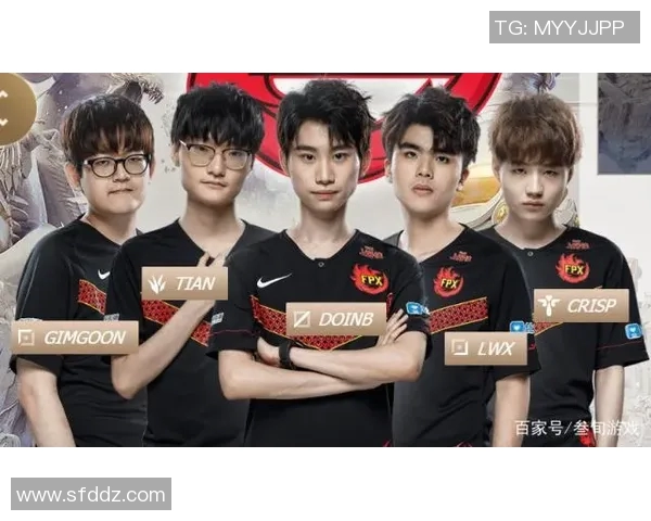 深入解析FPX战队近期状态与表现数据分析实时新闻 深入解析FPX战队近期状态与表现数据分析实时新闻